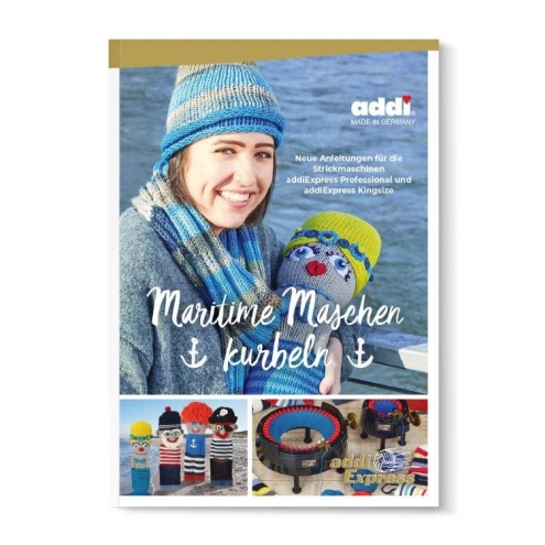 Maritime Maschen Kurbeln – Anleitungsbuch für addiExpress Professional & Kingsize mit 20 Strickanleitungen
