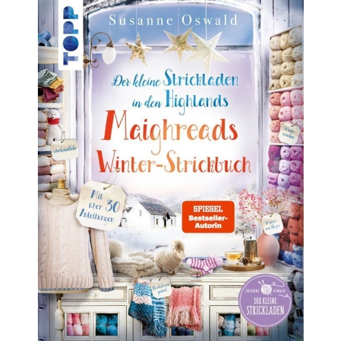 Der kleine Strickladen in den Highlands. Maighreads Winter-Strickbuch